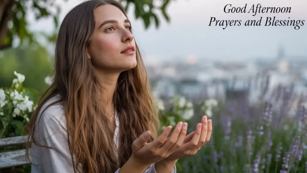 Beautiful Good Afternoon Prayers and Blessings